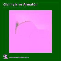 Gizli Işık ve Armatür